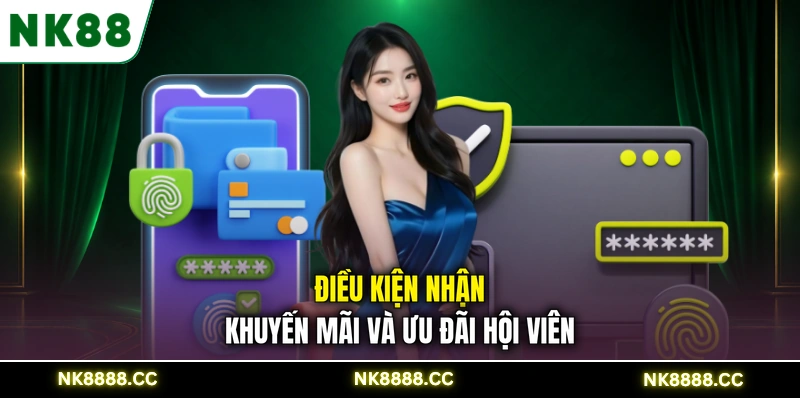 Điều kiện nhận khuyến mãi và ưu đãi hội viên