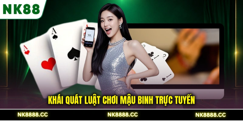 Khái quát luật chơi Mậu Binh trực tuyến