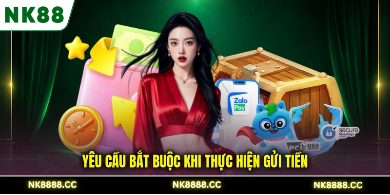 Yêu cầu bắt buộc khi thực hiện gửi tiền